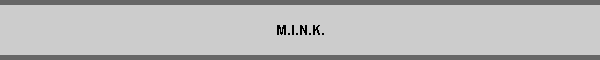 M.I.N.K.